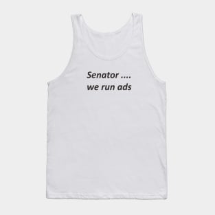 Senator ... we run ads (black) Tank Top